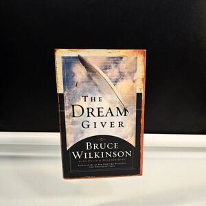 The Dream Giver By Bruce Wilkinson 2003 Hardcover Book With Scripture Quotations
